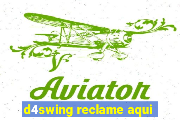 d4swing reclame aqui